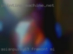 AsianPussy69 Fremont MI