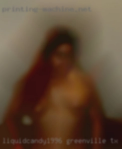 Liquidcandy1996 Greenville TX